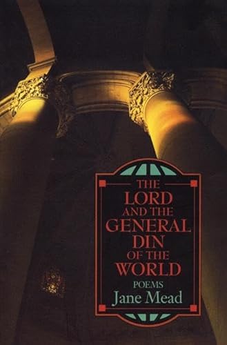 Stock image for The Lord and the General Din of the World: Poems for sale by ThriftBooks-Dallas