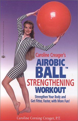 Imagen de archivo de The Airobic Ball Strengthening Workout a la venta por Bookmans