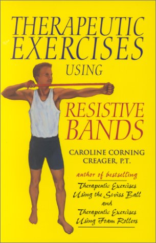 Beispielbild fr Therapeutic Exercises Using Resistive Bands zum Verkauf von Better World Books: West