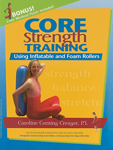 Stock image for Core Strength Training Using Inflatable and Foam Rollers for sale by Better World Books: West