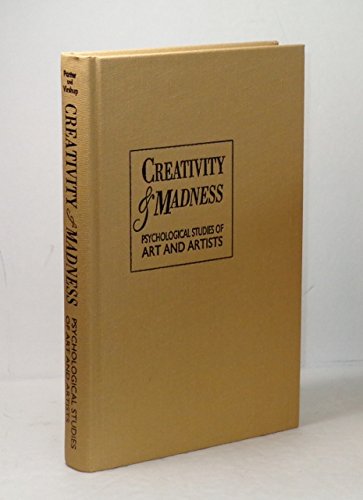 Stock image for Creativity & Madness: Psychological Studies of Art and Artists for sale by Gulf Coast Books