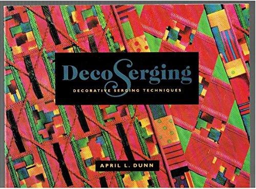 Stock image for DecoSerging : Decorative Serging Techniques for sale by Better World Books: West