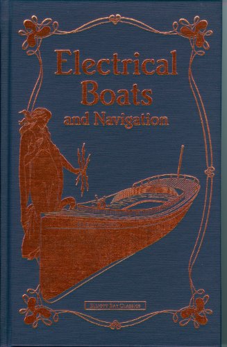 Stock image for Electrical boats and navigation (The Elliott Bay classics) for sale by Chequered Past