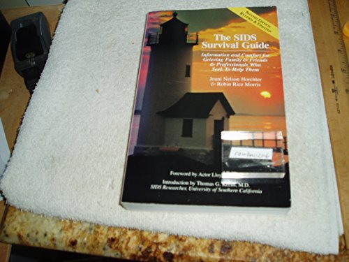 Imagen de archivo de The SIDS Survival Guide: Information and Comfort for Grieving Family and Friends and Professionals Who Seek to Help Them a la venta por SecondSale