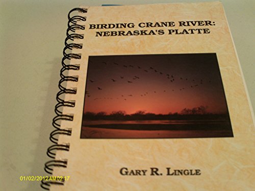 Stock image for Birding Crane River: Nebraska's Platte for sale by Wonder Book