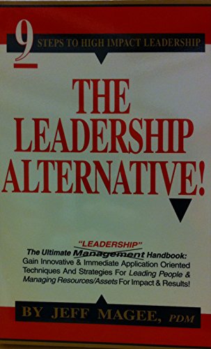 Beispielbild fr The leadership alternative: Innovative styles of management and coaching techniques for the winning team! zum Verkauf von Books From California