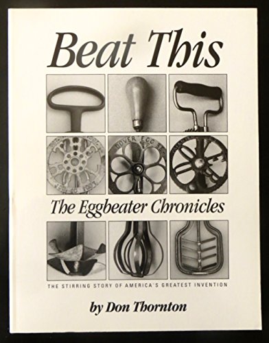 Imagen de archivo de Beat This: The Eggbeater Chronicles (Signed) a la venta por Michael J. Toth, Bookseller, ABAA