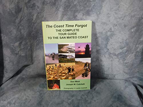 Beispielbild fr The coast time forgot: The complete tour guide to the San Mateo coast zum Verkauf von ThriftBooks-Dallas