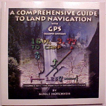 9780964127333: Comprehensive Guide to Land Navigation With Gps