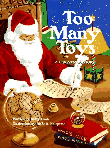 9780964128552: Too Many Toys: A Christmas Story