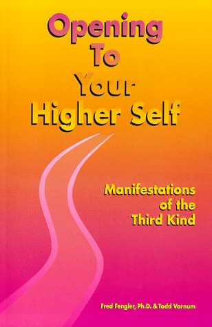 9780964130517: Opening To Your Higher Self: Manifestations of the Third Kind