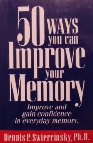 Beispielbild fr 50 Ways You Can Improve Your Memory/Improve and Gain Confidence in Everyday Memory zum Verkauf von SecondSale