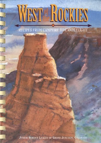 Imagen de archivo de West of the Rockies : From Campfire to Candlelight a la venta por Better World Books