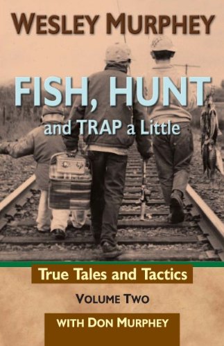 Imagen de archivo de Fish, Hunt and Trap a Little (Volume Two) a la venta por Goodwill Books