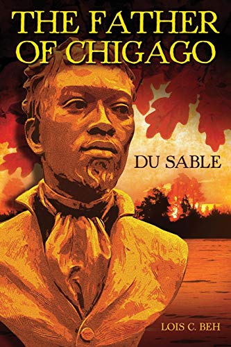 Stock image for The Father of Chicago Du Sable for sale by Open Books
