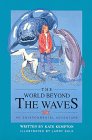 Beispielbild fr The World Beyond the Waves: An Environmental Adventure zum Verkauf von HPB-Diamond