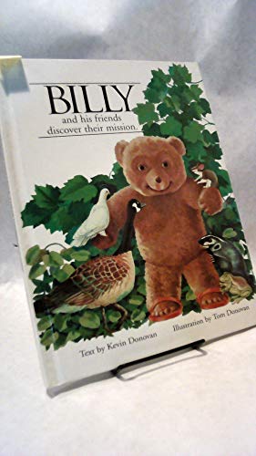 9780964133808: Billy and His Friends Discover Their Mission (Billy the Bear)