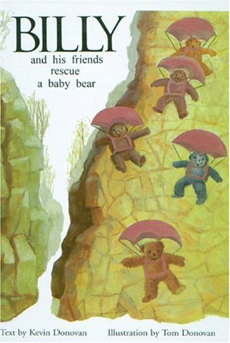 Imagen de archivo de Billy and His Friends Rescue a Baby Bear (Billy & His Friends) [Hardcover] Donovan, Kevin a la venta por Hay-on-Wye Booksellers