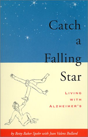 9780964135710: Catch a Falling Star: Living With Alzheimer's