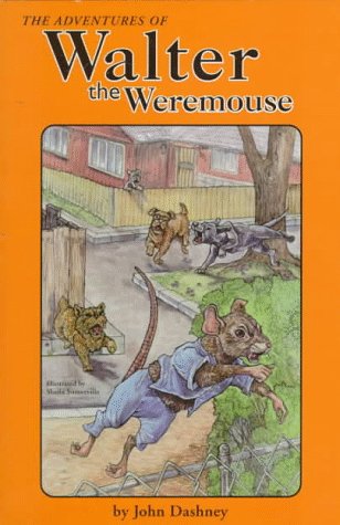 Stock image for The Adventures of Walter the Weremouse for sale by Better World Books: West