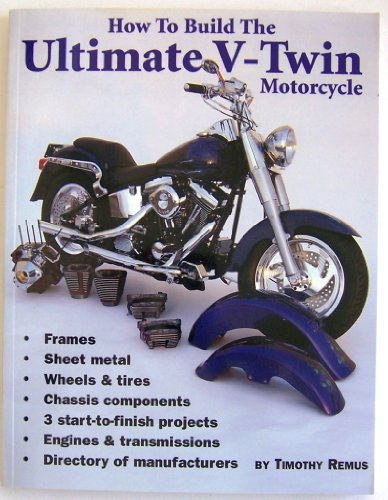 9780964135826: How to Build the Ultimate V-Twin Motorcycle