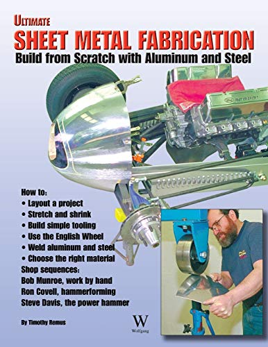 Stock image for Ultimate Sheet Metal Fabrication: Build from Scratch with Aluminum & Steel for sale by WorldofBooks