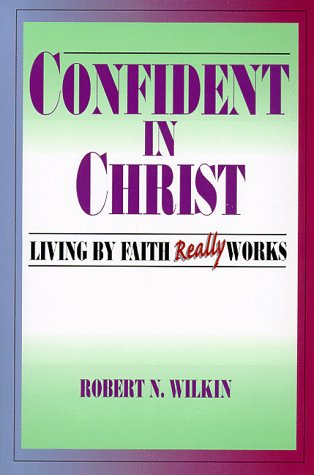 Stock image for Confident in Christ: Living By Faith Really Works for sale by SecondSale