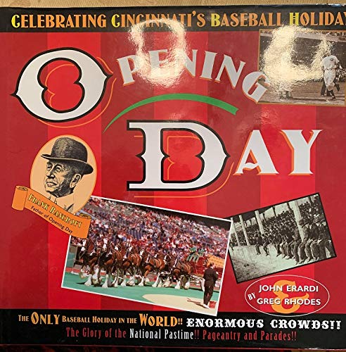 Imagen de archivo de Opening Day : Celebrating Cincinnati's Baseball Holiday a la venta por HPB-Diamond