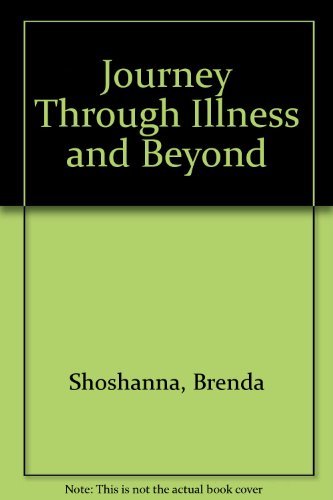 Stock image for Journey Through Illness and Beyond for sale by ThriftBooks-Atlanta
