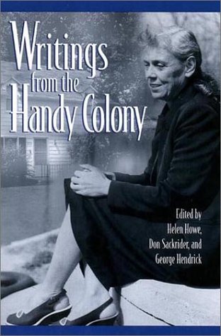 Writings from the Handy Colony (9780964142367) by Helen Howe; Don Sackrider; George Hendrick