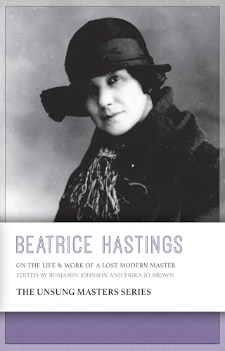Beispielbild fr Beatrice Hastings : On the Life and Work of a Lost Modern Master zum Verkauf von Better World Books