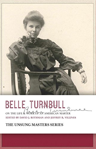Stock image for Belle Turnbull: On the Life & Work of an American Master (The Unsung Master) for sale by SecondSale