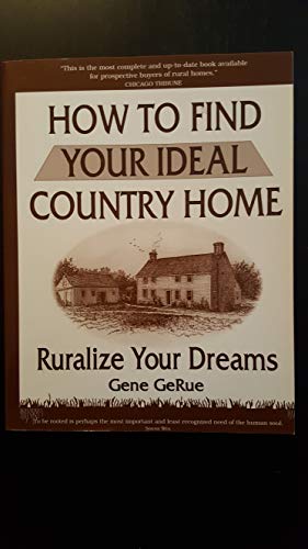 Stock image for How to Find Your Ideal Country Home: Ruralize Your Dreams for sale by HPB Inc.