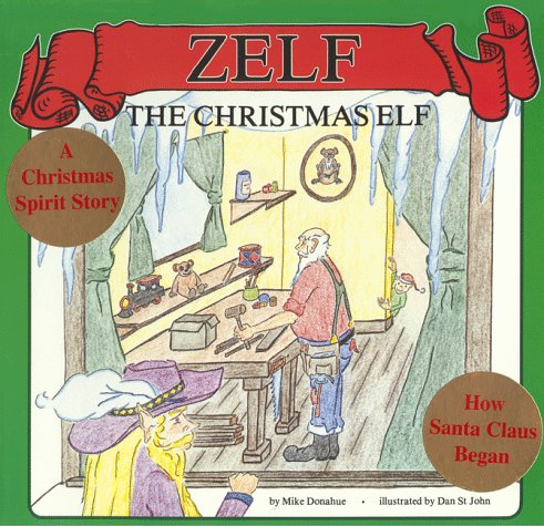 Imagen de archivo de Zelf: The Christmas Elf a la venta por Goodwill of Colorado