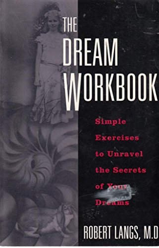 Stock image for The Dream Workbook : Simple Exercises to Unravel the Secrets to Your Dreams for sale by Better World Books