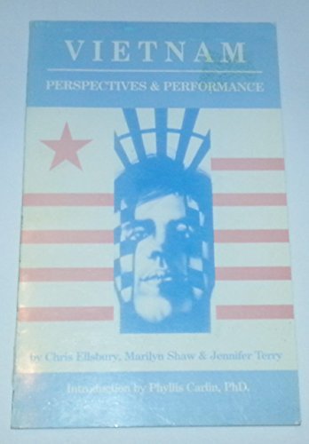 Imagen de archivo de Vietnam, perspectives & performance: Two plays about real people affected by the legacy of the Vietnam Conflict, told in their own words from their own experiences (Northern Iowa texts) a la venta por dsmbooks