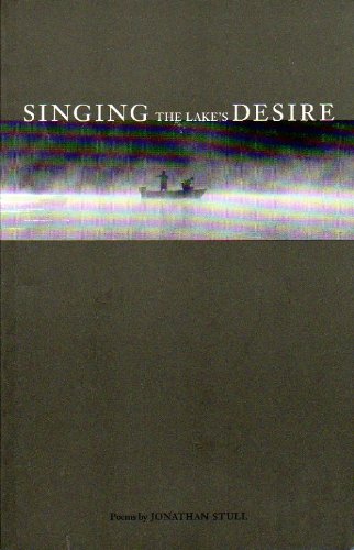 9780964151185: Singing the lake's desire: Poems (International poetry)
