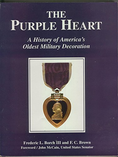 Stock image for Purple Heart: A History of Americas Oldest Military Decoration for sale by Big River Books