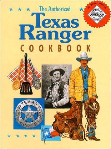 Stock image for The Authorized Texas Ranger Cookbook for sale by Front Cover Books