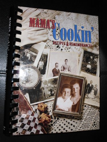 Stock image for MAMA'S COOKIN' Recipes & Remembrances for sale by COOK AND BAKERS BOOKS