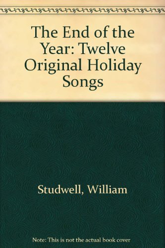 Beispielbild fr The End of the Year: Twelve Original Holiday Songs zum Verkauf von Revaluation Books