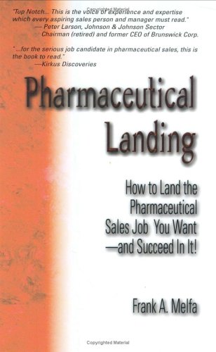 Stock image for Pharmaceutical Landing: How to Land the Pharmaceutical Sales Job You Want and Succeed Init! for sale by ThriftBooks-Atlanta
