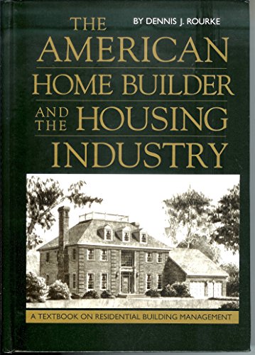 Beispielbild fr The American Home Builder and the Housing Industry zum Verkauf von Irish Booksellers