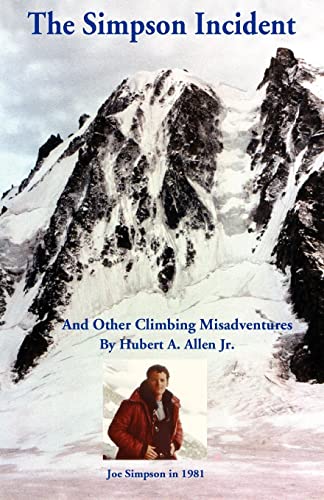 Stock image for The Simpson Incident: And Other Climbing Misadventures for sale by Isle of Books