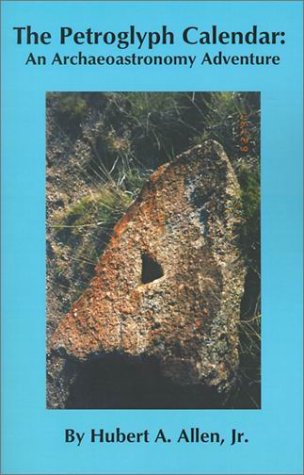 Imagen de archivo de The Petroglyph Calendar: An Archaeoastronomy Adventure a la venta por Jenson Books Inc