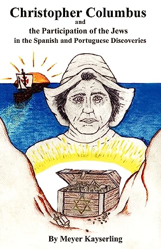 Imagen de archivo de Christopher Columbus and the Participation of the Jews in the Spanish and Portuguese Discoveries a la venta por Better World Books