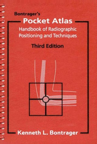 9780964172326: Bontrager's Pocket Atlas: Handbook of Radiographic Positioning and Related Anatomy