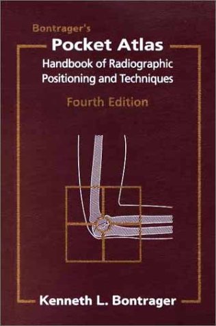 Beispielbild fr Bontrager's Pocket Atlas-Handbook of Radiographic Positioning and Techniques, 4th Edition zum Verkauf von Books Unplugged