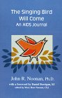 9780964172548: The Singing Bird Will Come: An AIDS Journal