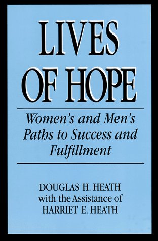 Imagen de archivo de Lives of Hope: Women's and Men's Paths to Success and Fulfillment a la venta por HPB-Movies